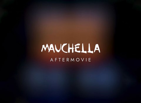 MAUCHELLA AFTERMOVIE